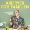 Bøger Bøger<Airfryer for hele familien